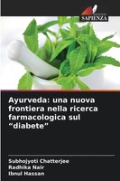 Subhojyoti Chatterjee (U. A.) | Ayurveda: Una Nuova Frontiera Nella Ricerca...
