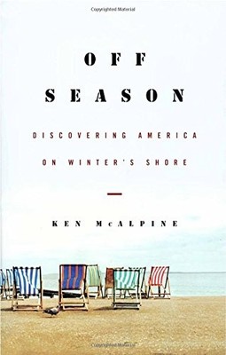 Off-Season: Discovering America on Wi..., McAlpine, Ken