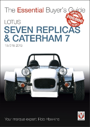 Rob Hawkins The Essential Buyers Guide Lotus Seven Replicas and Cate (Tascabile)
