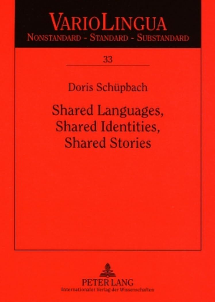 Shared Languages, Shared Identities, Shared Stories: A (2008)