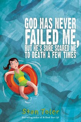 God Has Never Failed Me, But He's Sure Scared Me to Death a Few Times