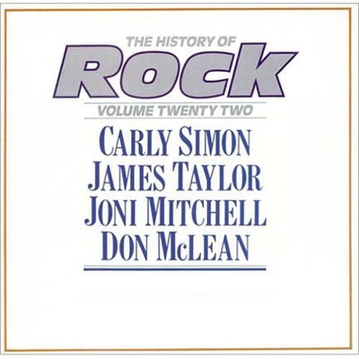 Carly Simon / James Taylor  / Joni Mitchell / Don McLean - The History Of Roc...