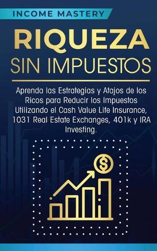 Thumbnail - Income Mastery Riqueza Sin Impuestos (taschenbuch)