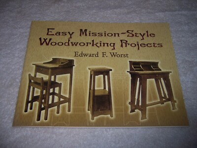 Easy Mission-Style Woodworking Projects by Edward F. Worst pb