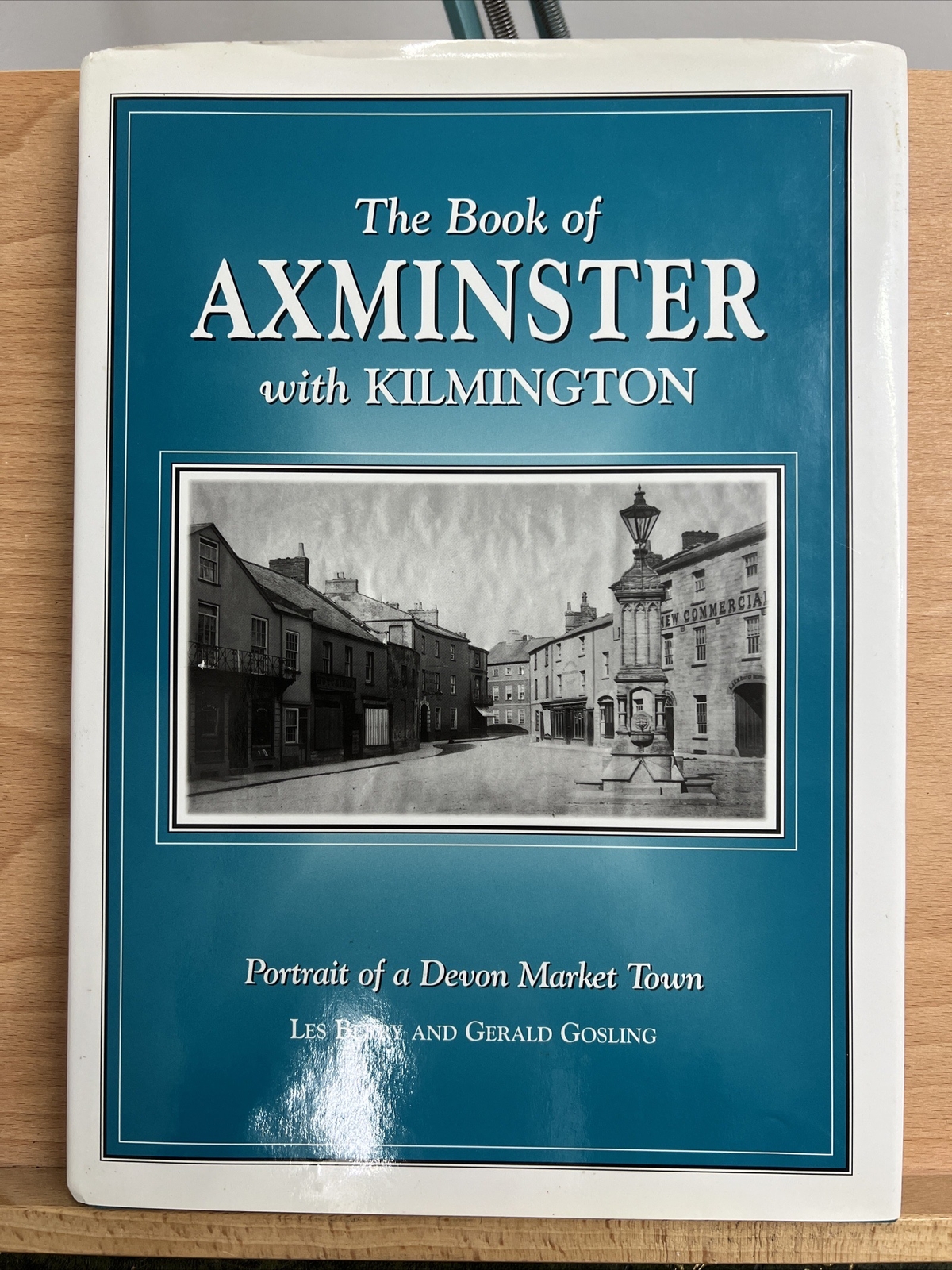 The Book of Axminster: Portrait of a Devon Market Town by Les Berry, Gerald...