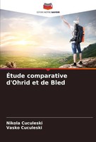 Nikola Cuculeski (U. A.) | ÉTude Comparative D'ohrid Et De Bled | Taschenbuch
