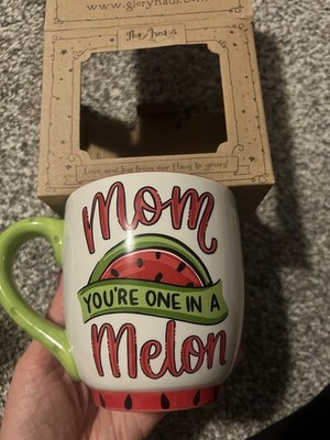 Glory Haus 16oz Mug Mom You re One In A Melon New In Box
