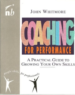 Coaching for Performance: A Practical Guide to Growing Your Own 