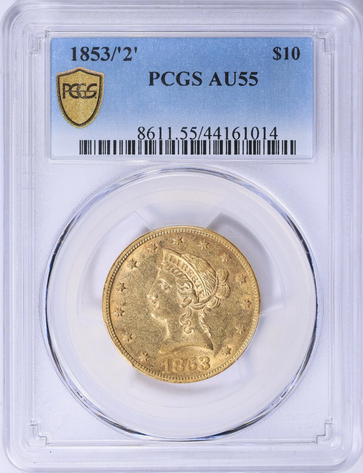 1853/2 $10 Liberty No Motto AU-55 PCGS Certified - Rare!