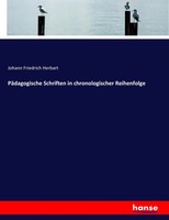 PäDagogische Schriften In Chronologischer Reihenfolge Johann Friedrich Herbart