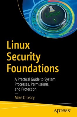 LINUX SECURITY FOUNDATIONS by O LEARY, MIKE Paperback Self Help Business