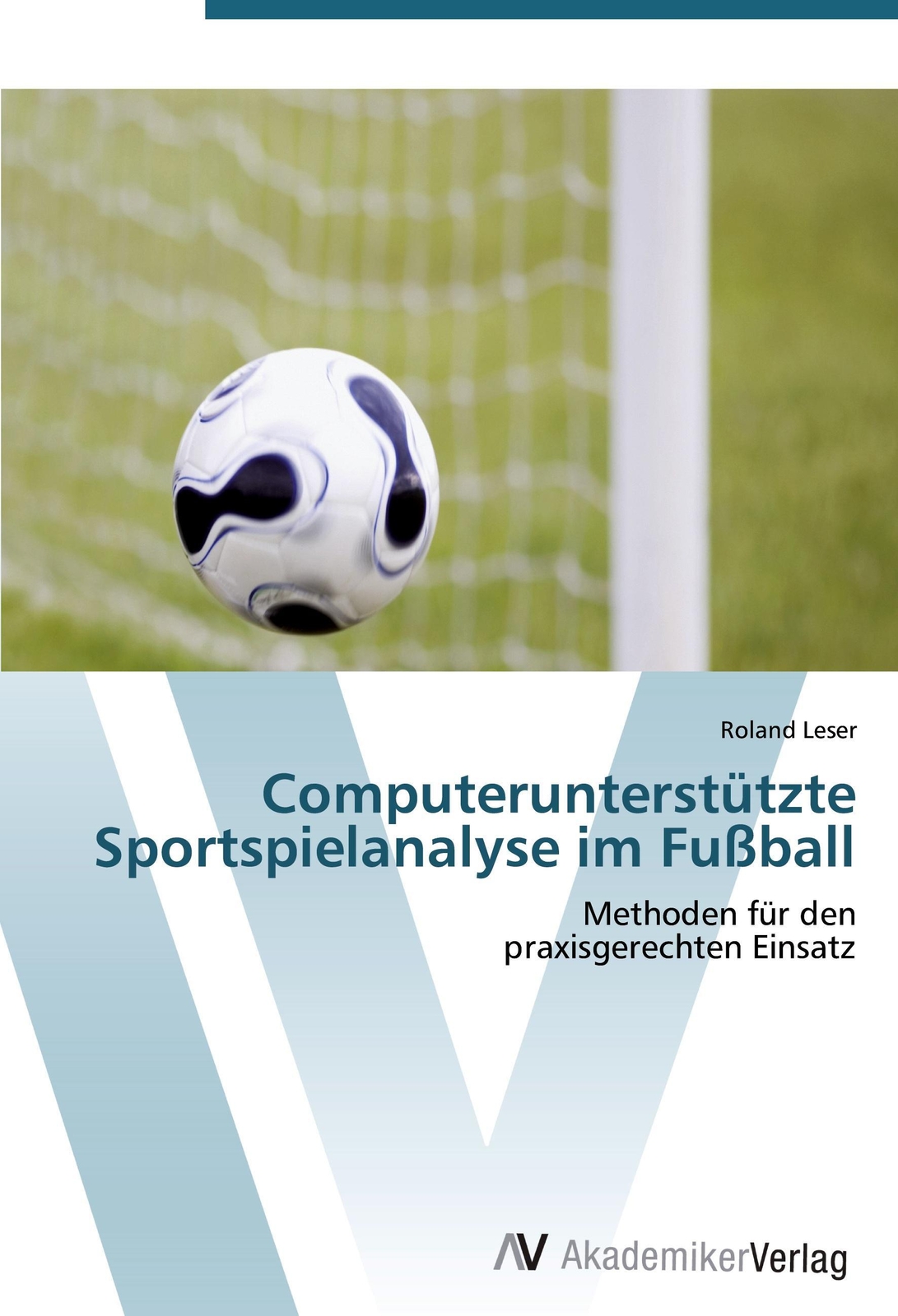 Thumbnail - Roland Leser | Computerunterstützte Sportspielanalyse Fußball |