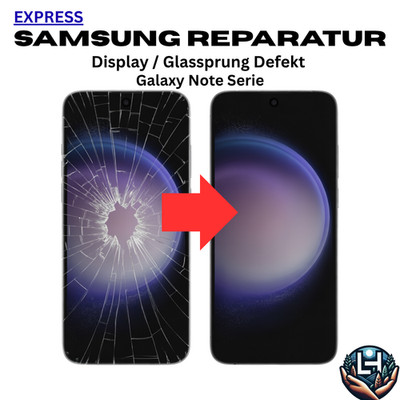 Samsung Note Serie Display Reparatur | A S Z Flip Fold Ultra Plus Lite Handy ORG