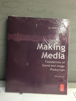 Making Media: Foundations of Sound and Image Production