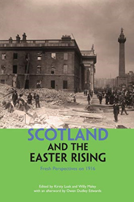 Scotland and the Easter Rising: 1 - Paperback NEW Willy Maley (Au 2016-01-13
