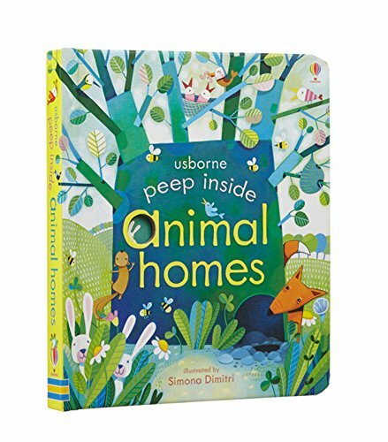 Peep Inside Animal Homes,Anna Milbourne,Simona Dimitri