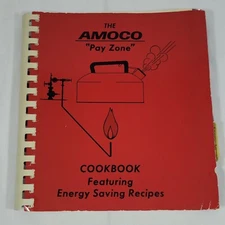 The Amoco Pay Zone Cookbook Featuring Energy Saving Recipes Denver Region