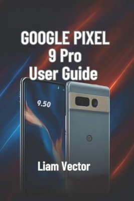 #ad #ad Liam Vector Google Pixel 9 Pro User Guide Paperback $25.05