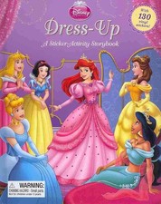 Disney Princess: Dress-Up 2nd Edition : A Sticker-Activity Storybook