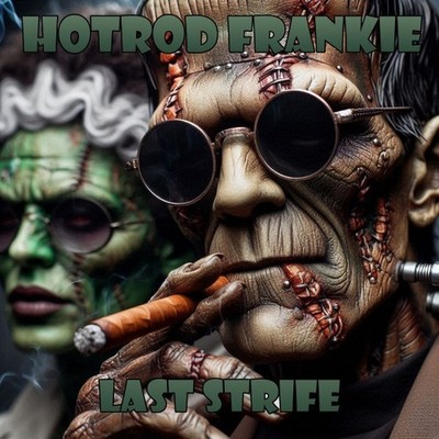 HOTROD FRANKIE - LAST STRIFE Digipack CD
