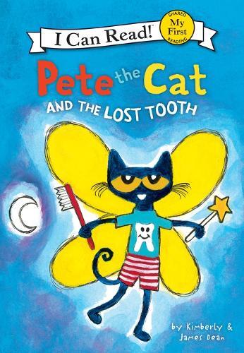 James Dean Pete the Cat and the Lost Tooth (Hardback)