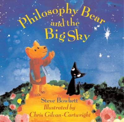 Philosophy Bear and the Big Sky (But Why? - Developing Philosophical Thinking in