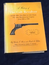 A History of the Colt Revolver by Charles Haven & Frank Belden 1836-1940