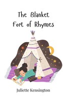 Juliette Kensington | The Blanket Fort Of Rhymes | Taschenbuch | Englisch (2025)