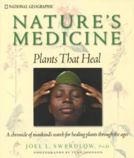 Natures Medicine: Plants that Heal: A chronicle of mankinds search - VERY GOOD