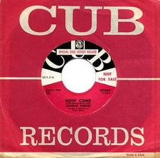 CHARLIE PARTEE - HOW COME - CUB 45 - 1961