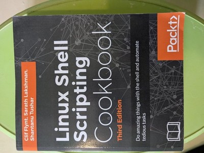 Linux Shell Scripting Cookbook - Third Edition - Clif Flynt Sarath Lakshman Shan