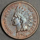 1876 1C INDIAN HEAD BRONZE CENT KM# 90a Grade:  XF+  A6971