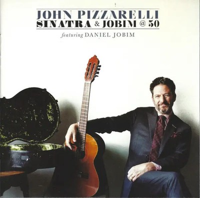 CD John Pizzarelli Featuring Daniel Jobim Sinatra & Jobim @ 50 Concord Jazz