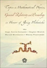 Topics in Mathematical Physics General Relativity and Cosmology in Honor of Jerz