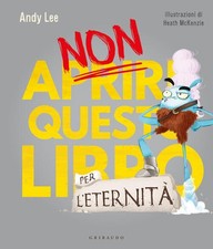 Don't Open This Book... Per L'eternita! Ediz. Color Andy Lee Gribaudo 20