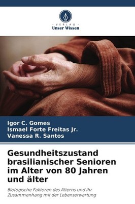 Gesundheitszustand brasilianischer Senioren im Alter von 80 Jahren und älter Igo