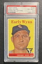1958 Topps #100 Early Wynn PSA 6.5 EXMT+ White TM Letters HOF White Sox CENTERED