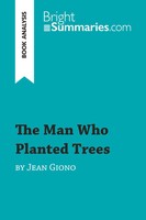 Bright Summaries | The Man Who Planted Trees By Jean Giono (Book Analysis)