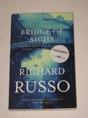 Richard Russo - BRIDGE OF SIGHS - SIGNED 2007 PB