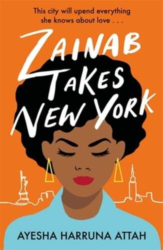 Zainab Takes New York: Zainab Sekyi is on a quest to find herself... by Attah