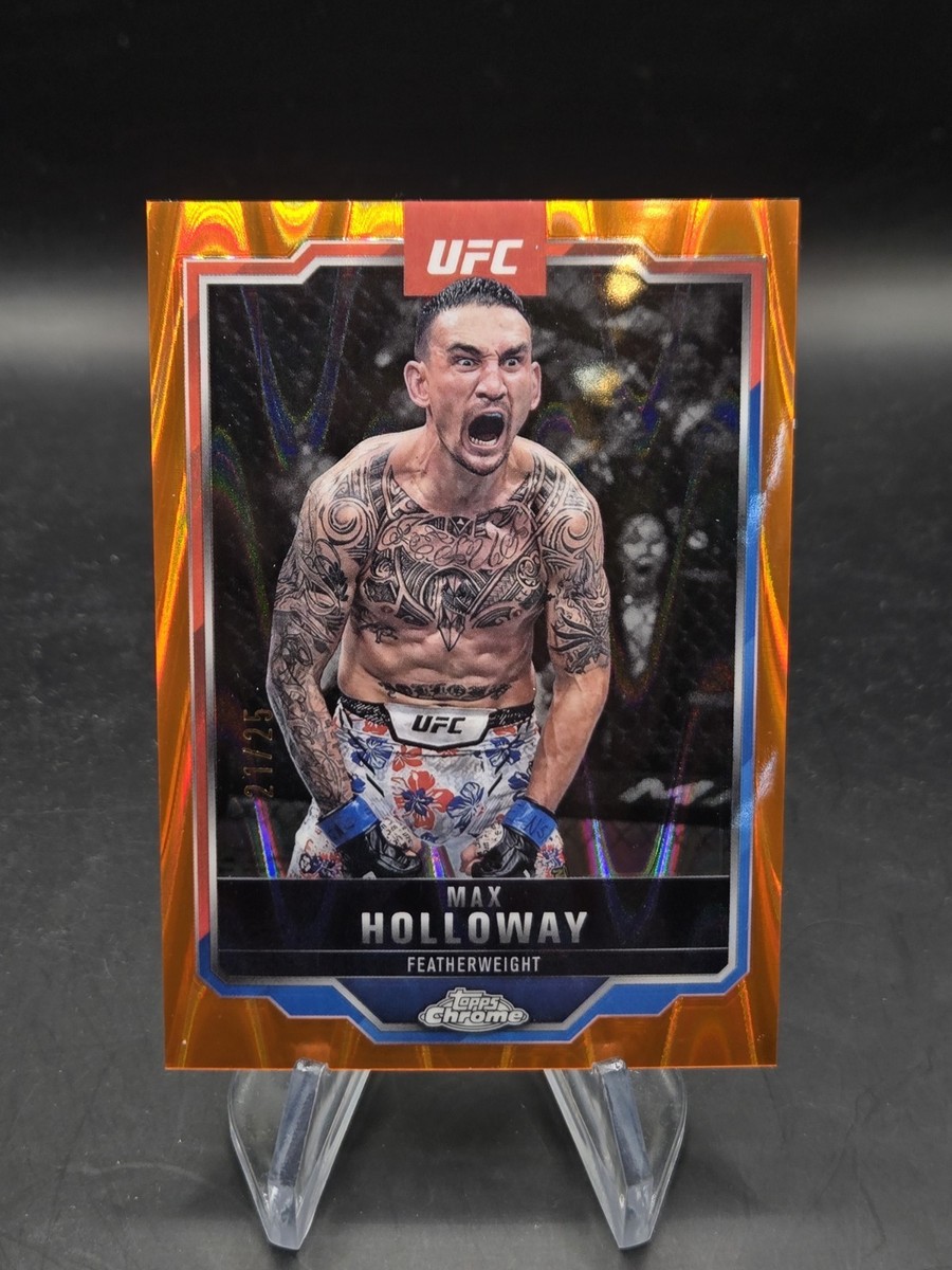 2025 Topps Chrome Sapphire UFC Max Holloway ORANGE SAPPHIRE 21/25