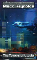Mack Reynolds | The Towers Of Utopia | Taschenbuch | Englisch (2017)