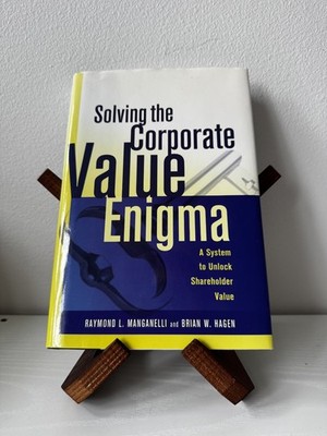 Solving the Corporate Value Enigma: A System to Unlock Shareholder Value