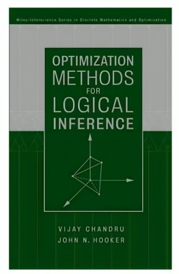 Optimization Methods for Logical Inference: by Vijay Chandru and John Hooker