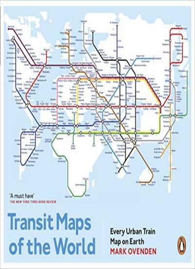 Transit Maps of the World: Every Urban Train Map on Earth-Mark Ovenden