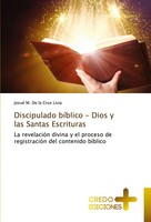 Josué M. De La Cruz Livia | Discipulado BíBlico - Dios Y Las Santas Escrituras