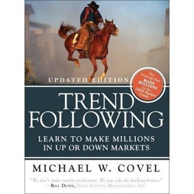Trend Following (Updated Edition): Learn to Make Millions in Up or Down Mark...