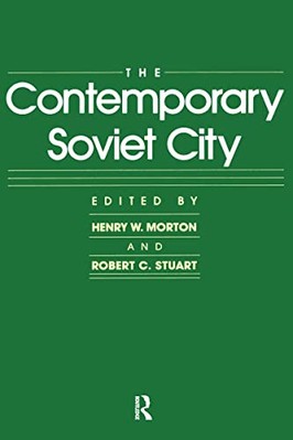 Die zeitgenössische sowjetische Stadt von Robert C. Stuart, Henry W. Morton (Taschenbuch,...