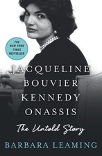 Jacqueline Bouvier Kennedy Onassis: The Untold Story - Leaming, Barbara - Go...