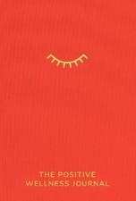 The Positive Wellness Journal, McDowall, Ali, Har